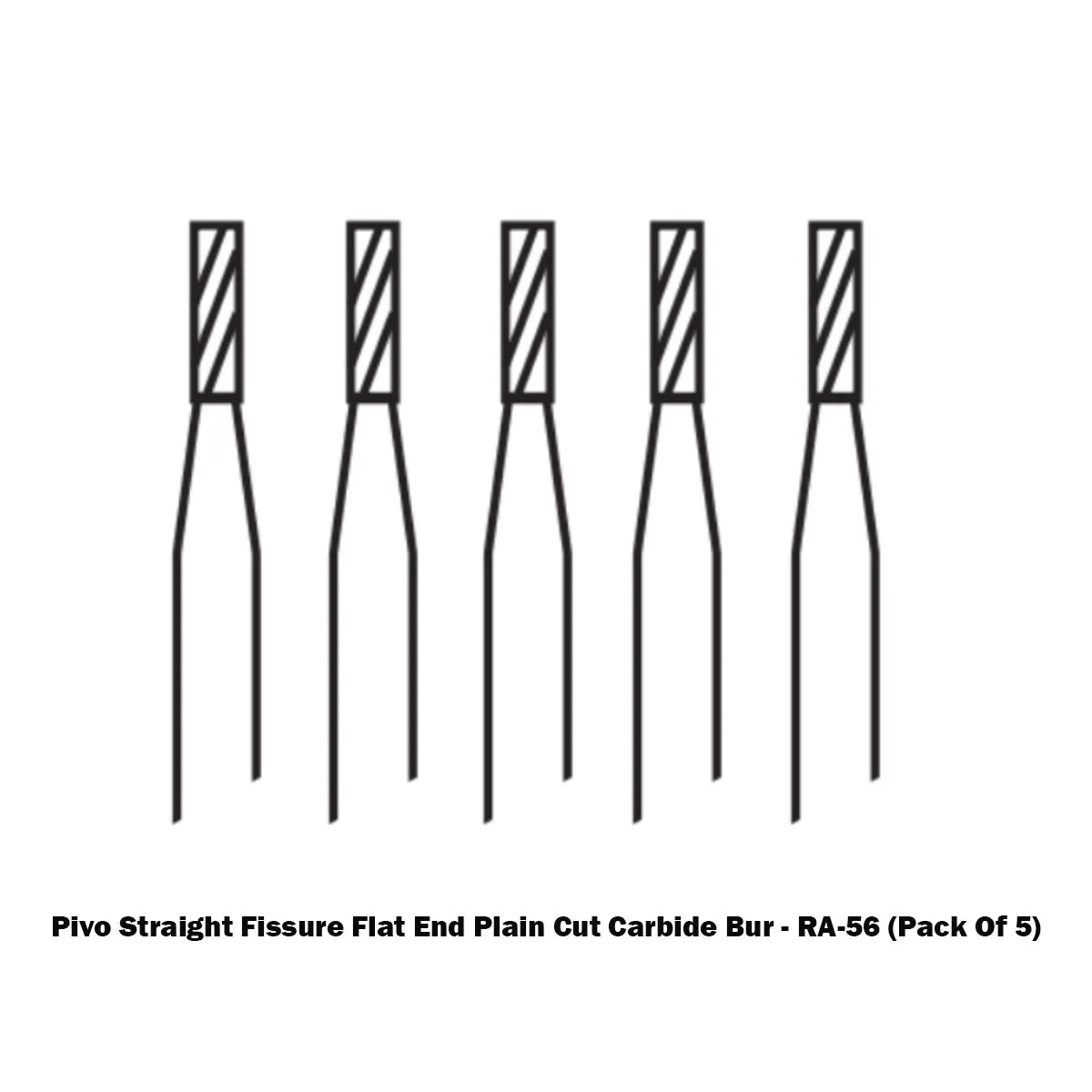 Pivo Straight Fissure Flat End Plain Cut Carbide Burs - RA (Pack Of 5)