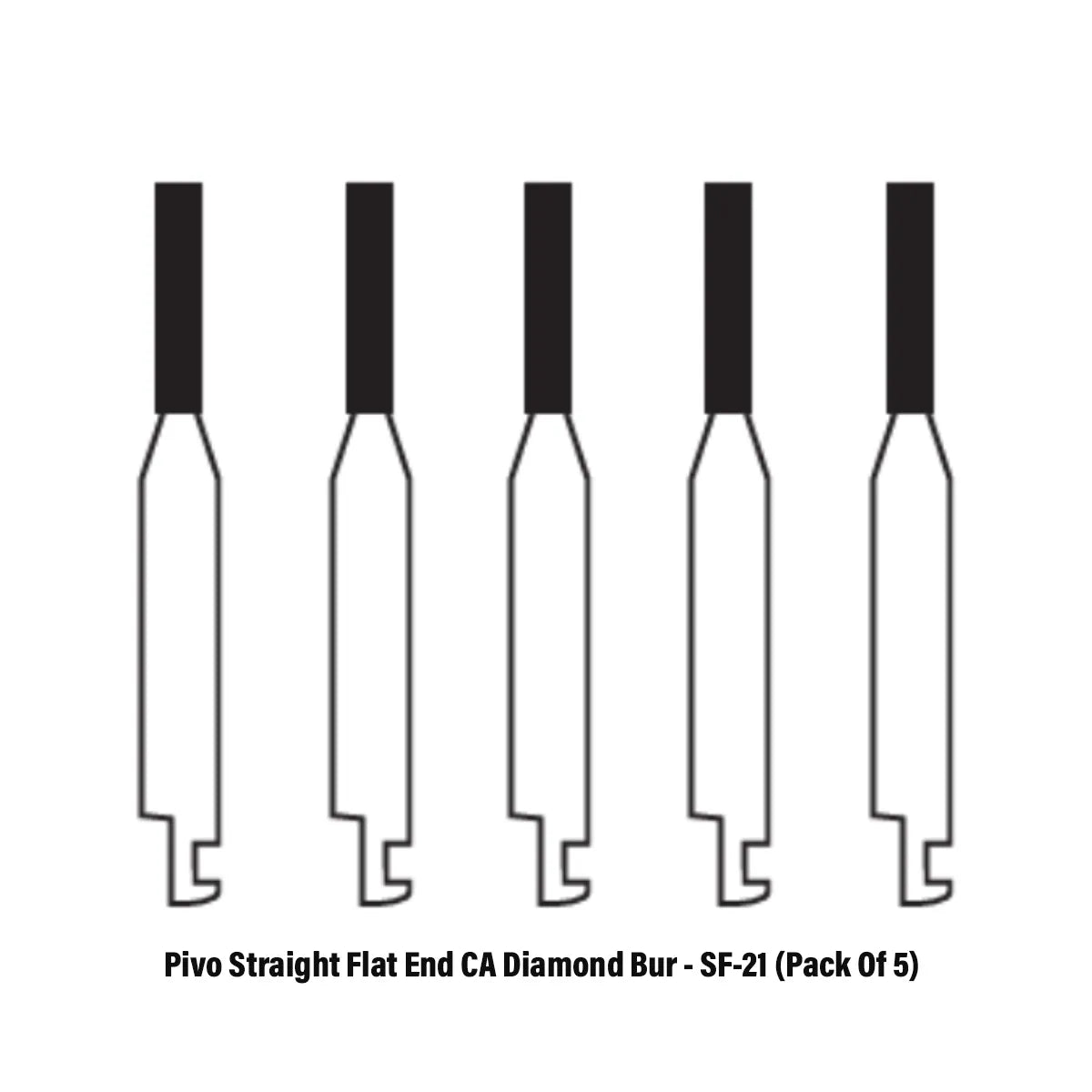 Pivo Straight Flat End CA Diamond Burs - SF (Pack Of 5)