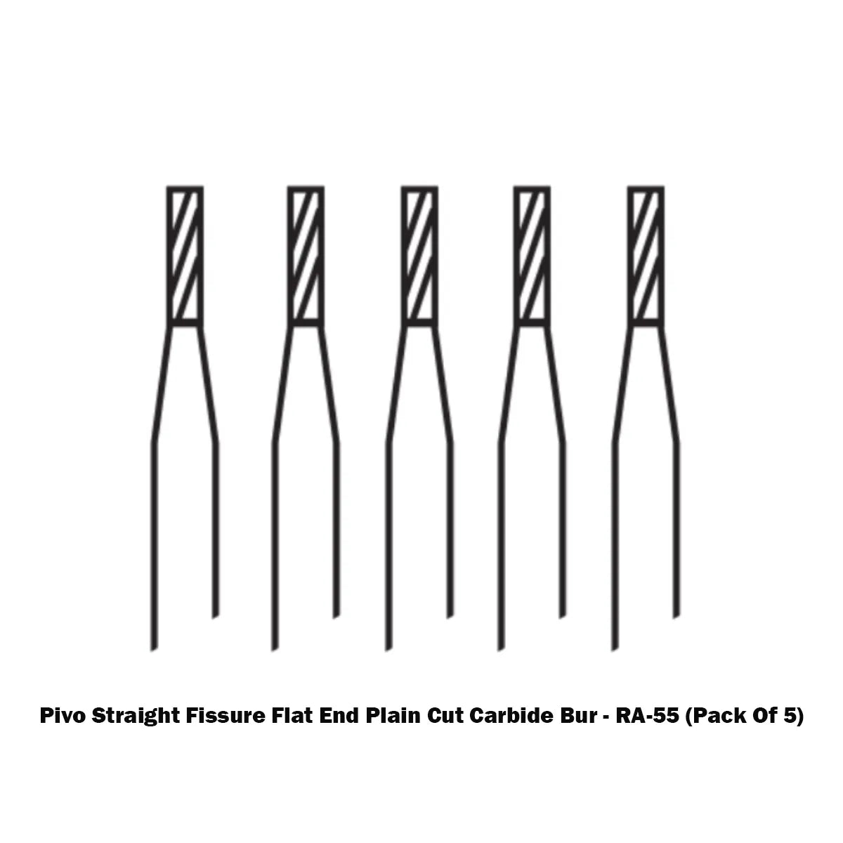 Pivo Straight Fissure Flat End Plain Cut Carbide Burs - RA (Pack Of 5)